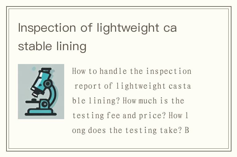 Inspection of lightweight castable lining