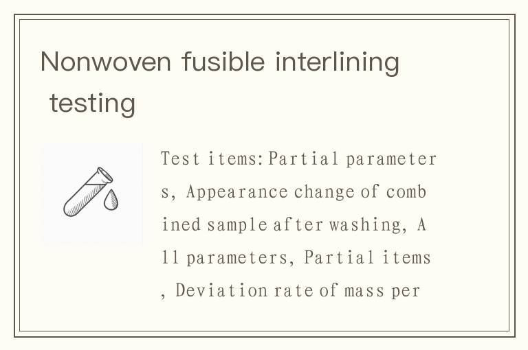 Nonwoven fusible interlining testing