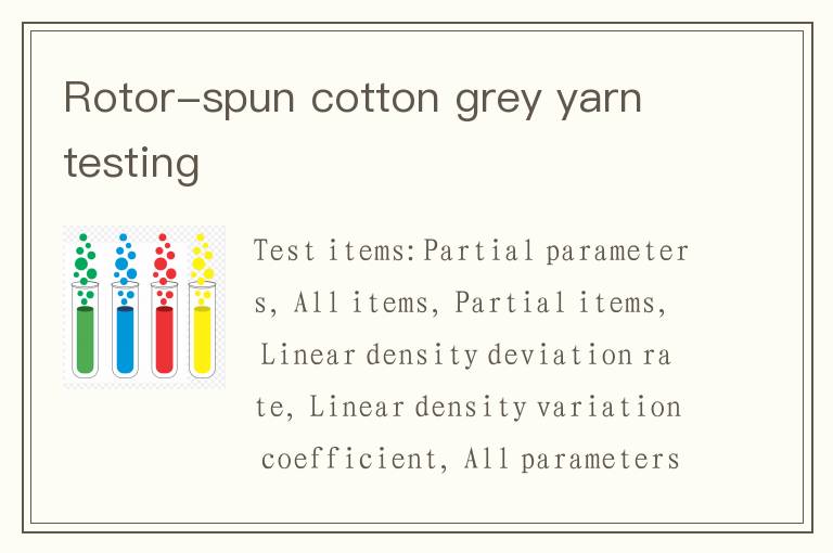 Rotor-spun cotton grey yarn testing
