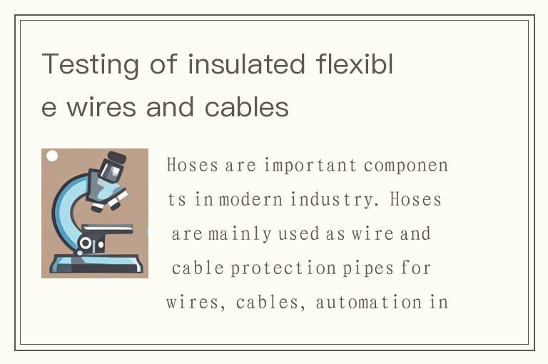 Testing of insulated flexible wires and cables