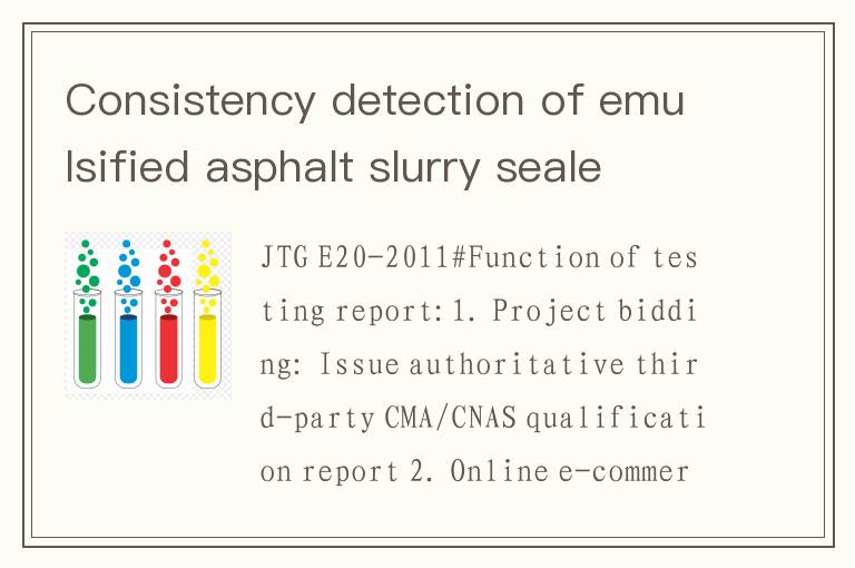 Consistency detection of emulsified asphalt slurry sealed mixture