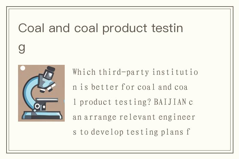 Coal and coal product testing