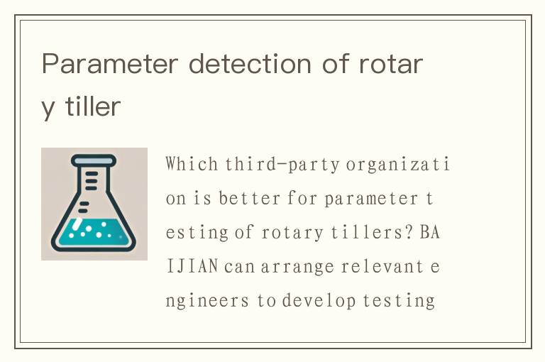 Parameter detection of rotary tiller
