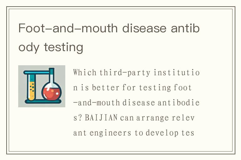 Foot-and-mouth disease antibody testing